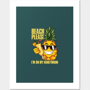 Beach Please I'm On My Honey Moon Posters and Art